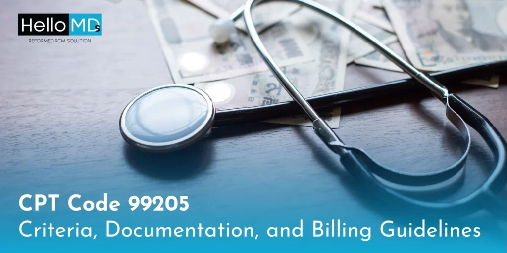 CPT Code 99205: Criteria, Documentation, and Billing Guidelines